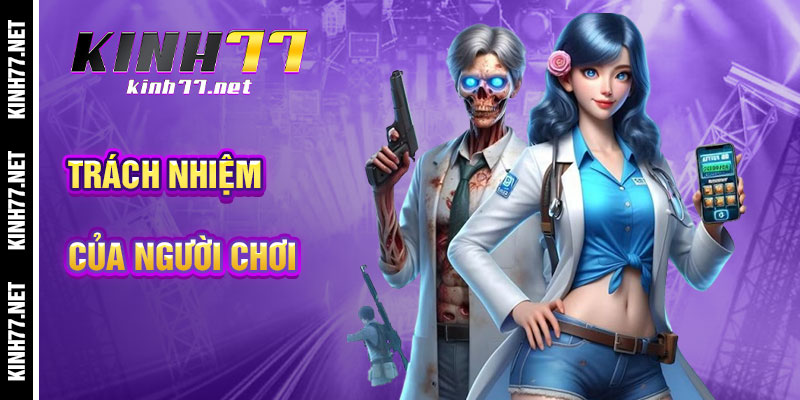 Trách Nhiệm Của Người Chơi
