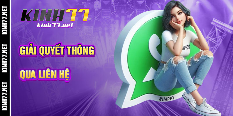 Giải Quyết Thông Qua Liên Hệ Nhanh Gọn